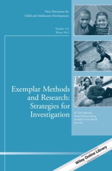 Exemplar Methods and Research: Strategies for Investigation : New Directions for Child and Adolescent Development, Number 142