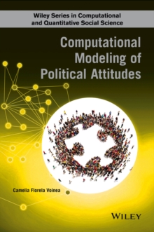 Political Attitudes : Computational and Simulation Modelling