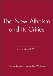 The New Atheism and Its Critics, Volume XXXVII