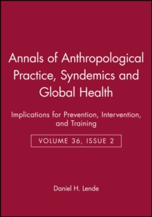 Syndemics and Global Health : Implications for Prevention, Intervention, and Training