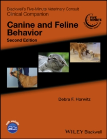 Blackwell's Five-Minute Veterinary Consult Clinical Companion : Canine and Feline Behavior