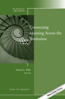 Connecting Learning Across the Institution : New Directions for Higher Education, Number 165