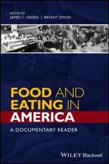 Food and Eating in America : A Documentary Reader
