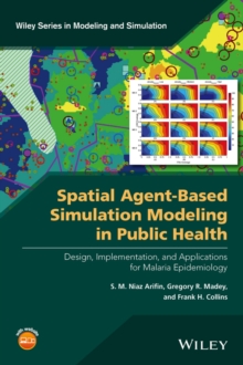 Spatial Agent-Based Simulation Modeling in Public Health : Design, Implementation, and Applications for Malaria Epidemiology