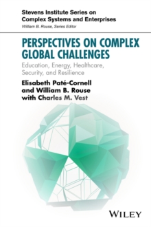 Perspectives on Complex Global Challenges : Education, Energy, Healthcare, Security, and Resilience
