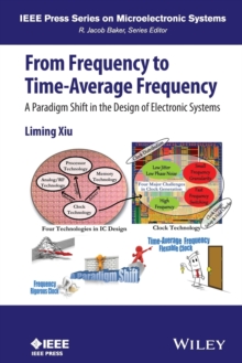 From Frequency to Time-Average-Frequency : A Paradigm Shift in the Design of Electronic Systems