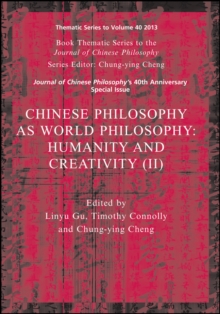 Chinese Philosophy as World Philosophy : Humanity and Creativity (II)