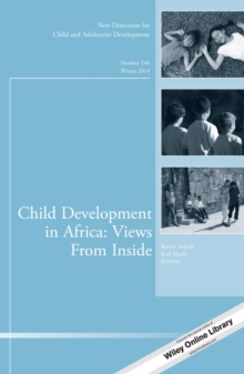 Child Development in Africa: Views From Inside : New Directions for Child and Adolescent Development, Number 146