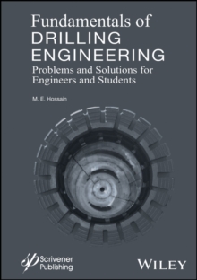 Fundamentals of Drilling Engineering : MCQs and Workout Examples for Beginners and Engineers