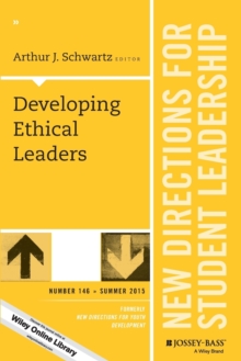 Developing Ethical Leaders : New Directions for Student Leadership, Number 146