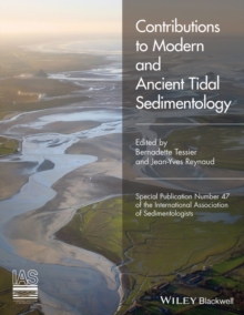 Contributions to Modern and Ancient Tidal Sedimentology : Proceedings of the Tidalites 2012 Conference