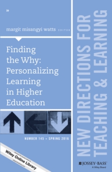 Finding the Why: Personalizing Learning in Higher Education : New Directions for Teaching and Learning, Number 145