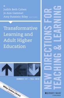 Transformative Learning and Adult Higher Education : New Directions for Teaching and Learning, Number 147