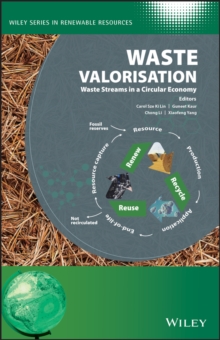 Waste Valorisation : Waste Streams in a Circular Economy