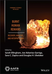 Burnt Human Remains : Recovery, Analysis, and Interpretation