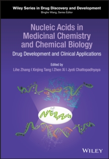 Nucleic Acids in Medicinal Chemistry and Chemical Biology : Drug Development and Clinical Applications