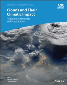 Clouds and Their Climatic Impact : Radiation, Circulation, and Precipitation