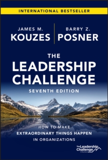 The Leadership Challenge : How to Make Extraordinary Things Happen in Organizations