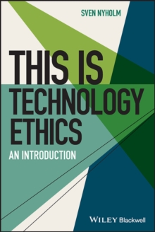 This is Technology Ethics : An Introduction