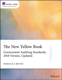 The New Yellow Book : Government Auditing Standards