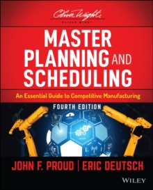 Master Planning and Scheduling : An Essential Guide to Competitive Manufacturing