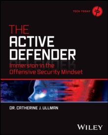 The Active Defender : Immersion in the Offensive Security Mindset