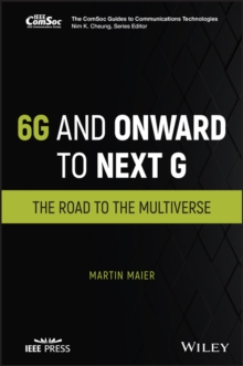 6G and Onward to Next G : The Road to the Multiverse