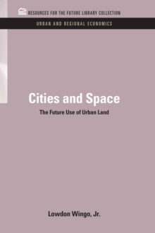 Cities and Space : The Future Use of Urban Land