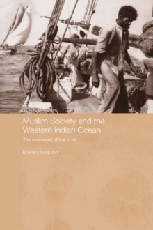 Muslim Society and the Western Indian Ocean : The Seafarers of Kachchh