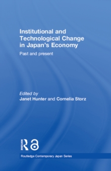 Institutional and Technological Change in Japan's Economy : Past and Present