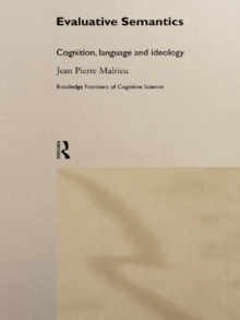 Evaluative Semantics : Cognition, Language and Ideology
