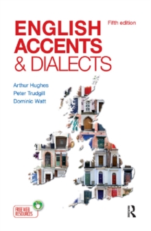 English Accents and Dialects : An Introduction to Social and Regional Varieties of English in the British Isles, Fifth Edition