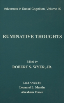 Ruminative Thoughts : Advances in Social Cognition, Volume IX