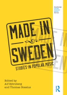 Made in Sweden : Studies in Popular Music