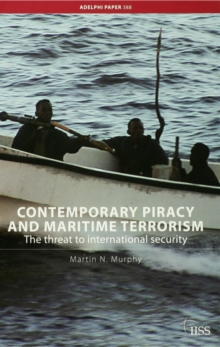 Contemporary Piracy and Maritime Terrorism : The Threat to International Security