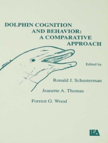 Dolphin Cognition and Behavior : A Comparative Approach