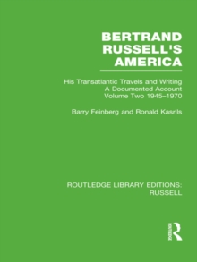Bertrand Russell's America : His Transatlantic Travels and Writings. Volume Two 1945-1970