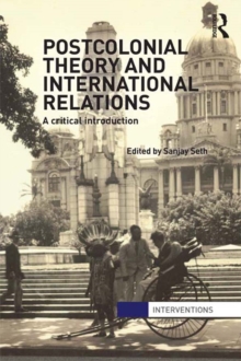 Postcolonial Theory and International Relations : A Critical Introduction