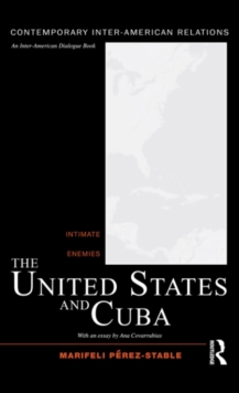 The United States and Cuba : Intimate Enemies