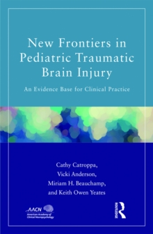 New Frontiers in Pediatric Traumatic Brain Injury : An Evidence Base for Clinical Practice