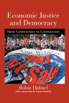 Economic Justice and Democracy : From Competition to Cooperation