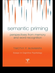 Semantic Priming : Perspectives from Memory and Word Recognition