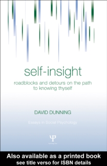 Self-insight : Roadblocks and Detours on the Path to Knowing Thyself