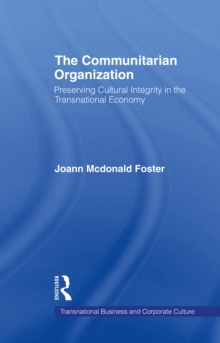 The Communitarian Organization : Preserving Cultural Integrity in the Transnational Economy
