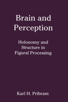 Brain and Perception : Holonomy and Structure in Figural Processing