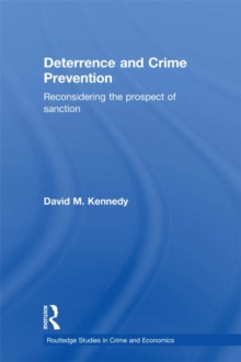 Deterrence and Crime Prevention : Reconsidering the Prospect of Sanction