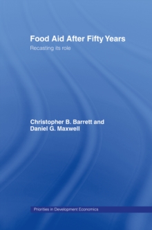 Food Aid After Fifty Years : Recasting its Role