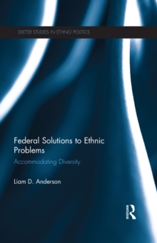 Federal Solutions to Ethnic Problems : Accommodating Diversity