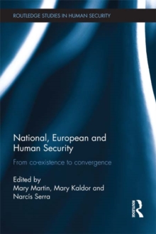 National, European and Human Security : From Co-Existence to Convergence