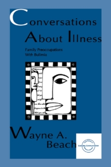 Conversations About Illness : Family Preoccupations With Bulimia